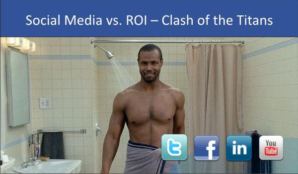 Social Media vs. ROI – Clash of the Titans