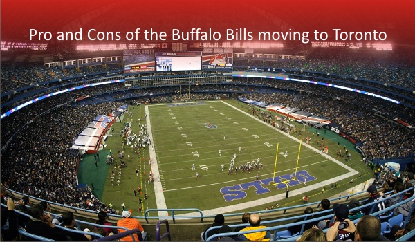 Pro and Cons of the Buffalo Bills moving to Toronto