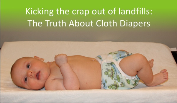 Kicking the Crap out of Landfills: The Truth About Cloth Diapers