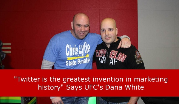 “Twitter is the greatest invention in marketing history” Says UFC’s Dana White