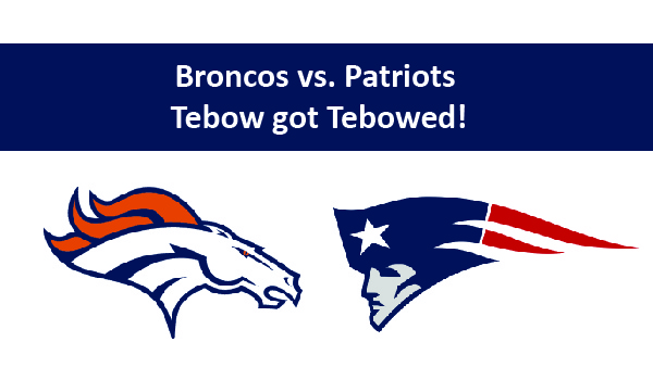 Broncos Vs. Patriots – Tebow got Tebowed!